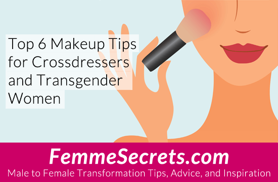 Top 6 Makeup Tips For Crossdressers And Transgender Women 1892